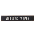 'Who Loves Ya Baby' Iron Wall Sign - 190cm | Art | Decorative Objects | The Elms