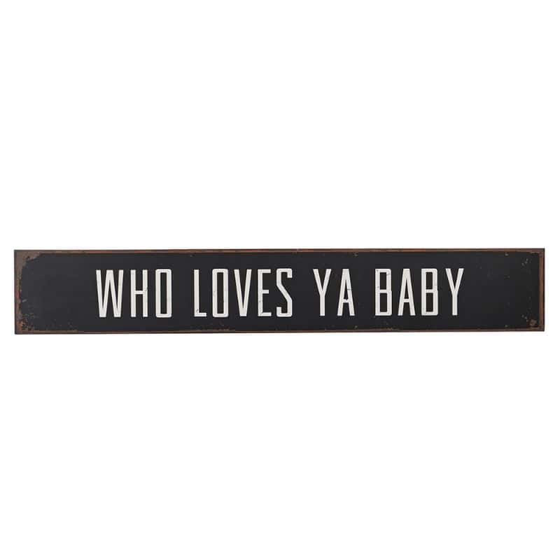 'Who Loves Ya Baby' Iron Wall Sign - 190cm | Art | Decorative Objects | The Elms