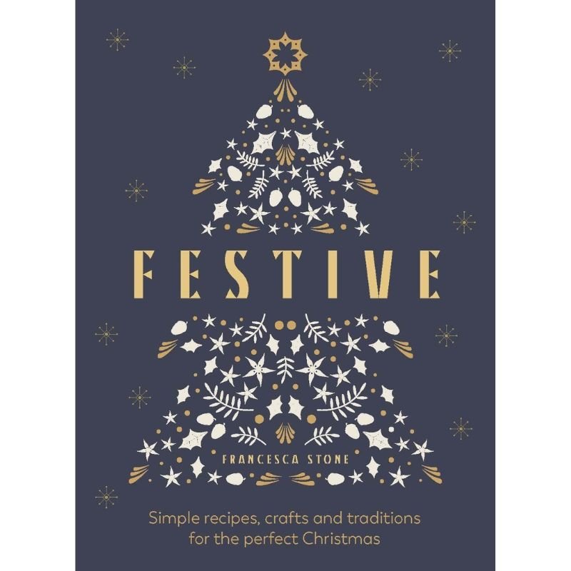 Festive: Simple Recipes Crafts and Traditions Book | Gifts | Books | The Elms