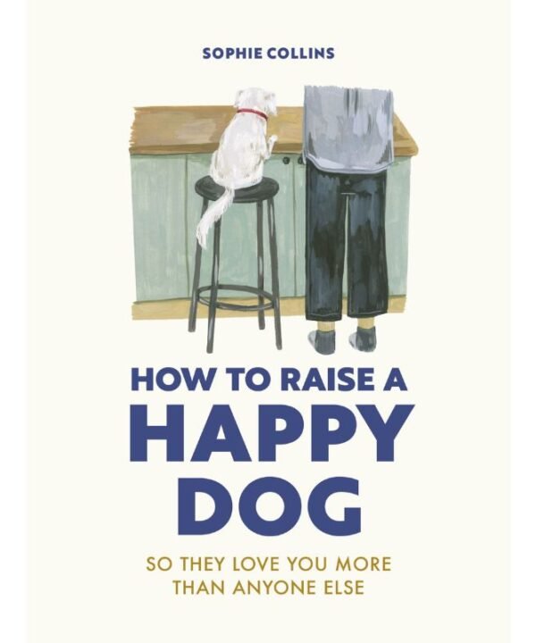 How To Raise A Happy Dog Book | Gifts | Books | The Elms